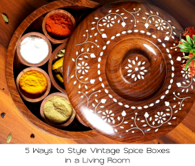 From Spices to Statement: 5 Ways to Style Vintage Spice Boxes (Masala Dabbas) Beyond the Kitchen