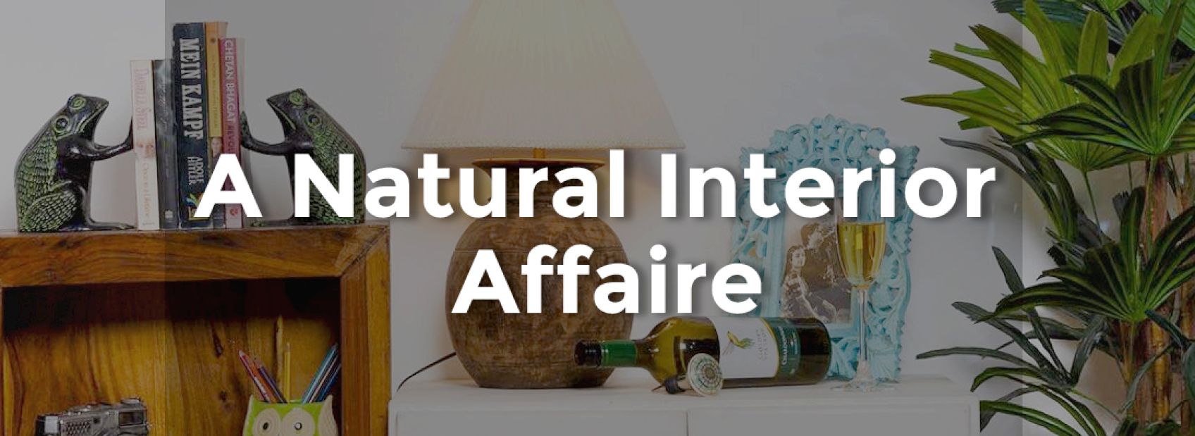 A Natural Interior Affaire