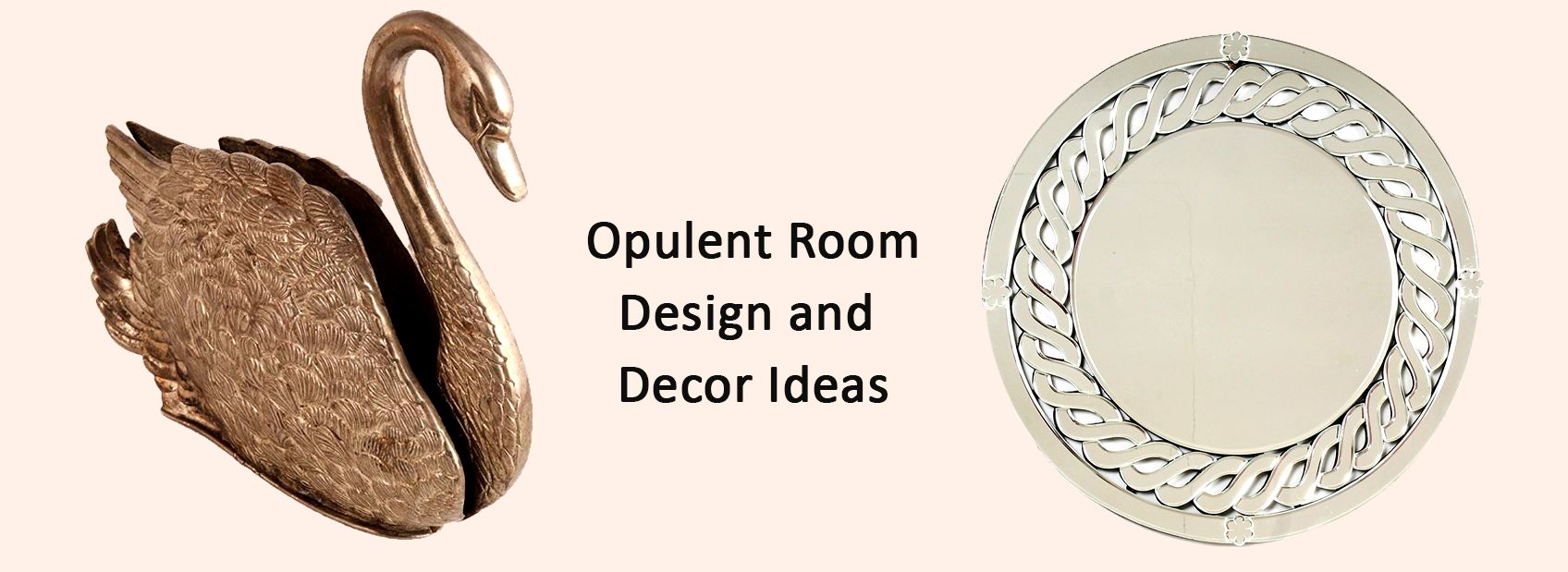 Opulent Room Design and Decor Ideas