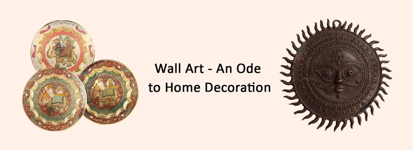 Wall Art - An Ode to Home Decoration