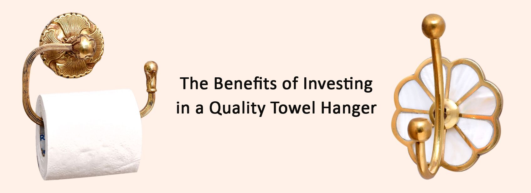 The Benefits of Investing in a Quality Towel Hanger