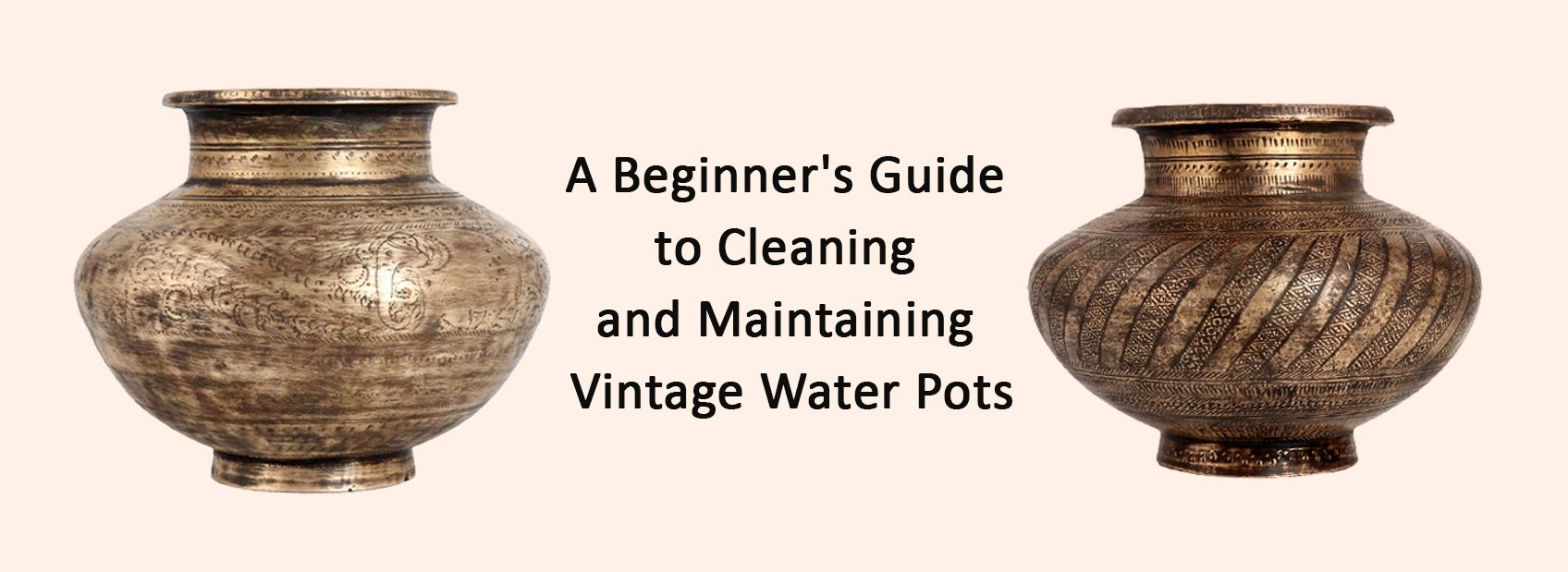 A Beginner's Guide to Cleaning and Maintaining Vintage Water Pots