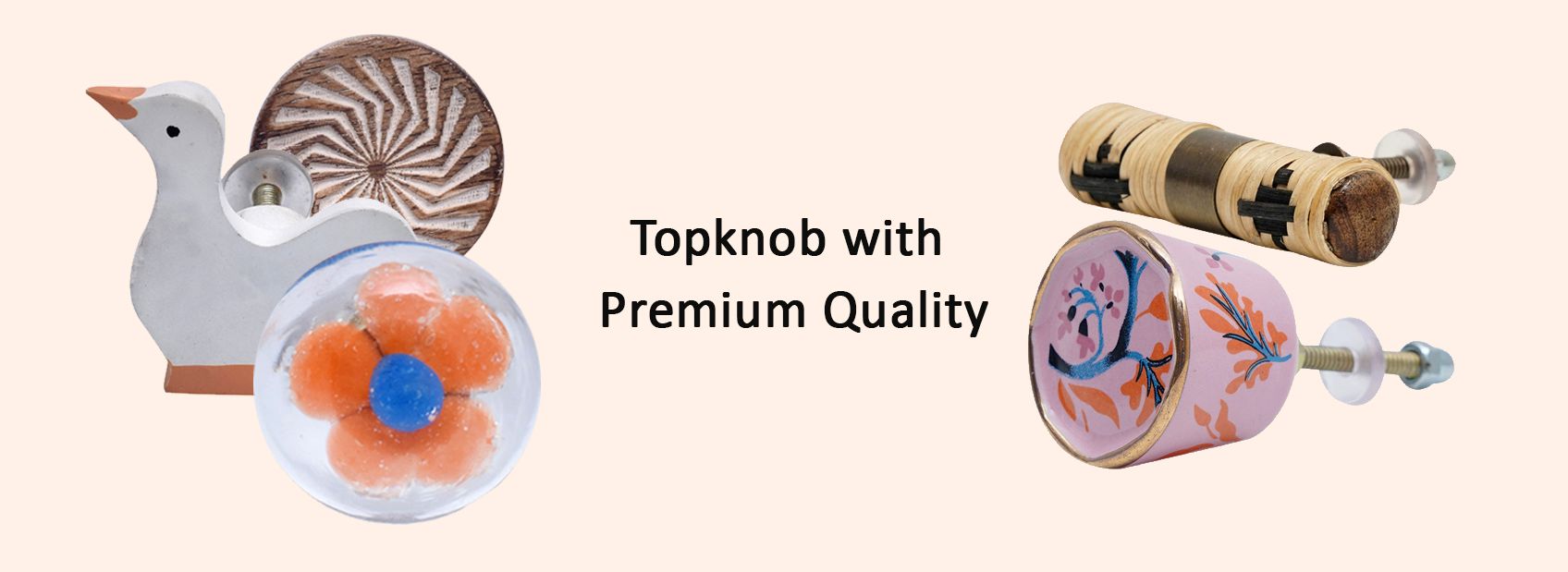 Topknob with Premium Quality