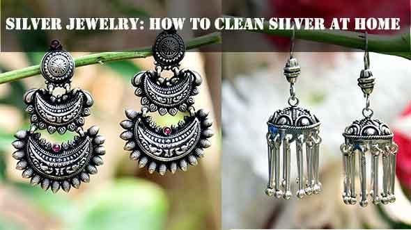 How to Clean Silver Jewelry at Home Easily 